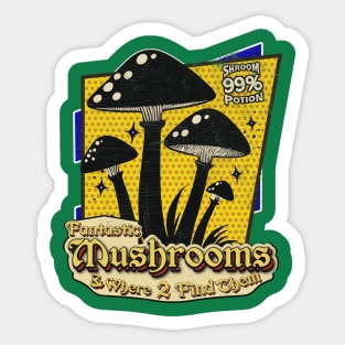Fantastic Mushrooms & Where 2 Find Them Sticker